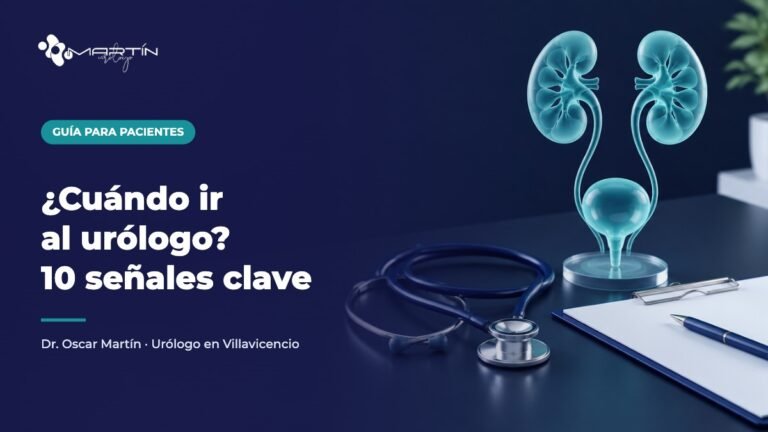 ¿Cuándo ir al urólogo? 10 señales clave - Dr. Oscar Martín, urólogo en Villavicencio